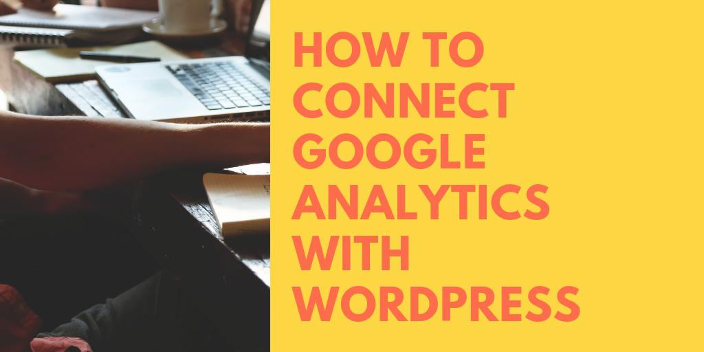 How to connect WordPress website with Google Analytics